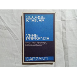 George Steiner. Vere presenze