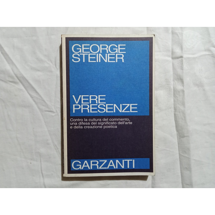 George Steiner. Vere presenze