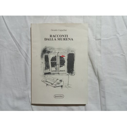 Osvaldo Cappellini. Racconti dalla Murena. Autografato