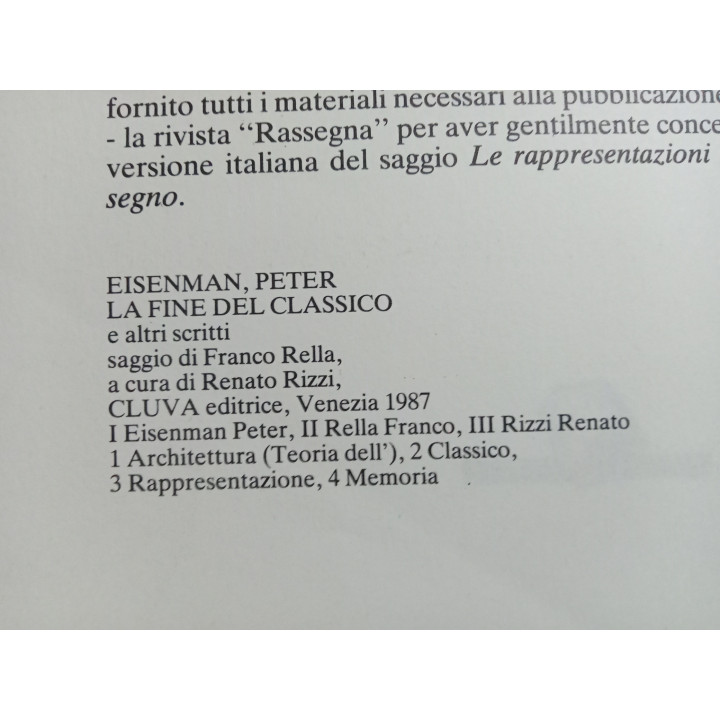 Peter Eisenman. La fine del classico I° edizione