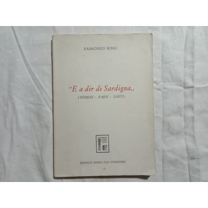 Raimondo Bonu. “E a dir di Sardigna” ( Uomini-Paesi-Santi )