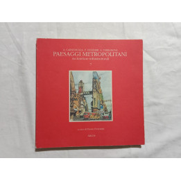 A.Carnemolla P.Desideri A.Terranova. Paesaggi metropolitani Architetture infrastrutturali