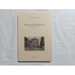 Antonino Franchi. Ascoli Pontificia vol. I dal 342 al 1241