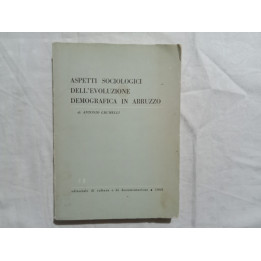 Antonio Grumelli. Aspetti sociologici dell’evoluzione demografica in Abruzzo