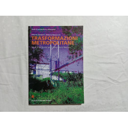 Alberto Clementi Roberto Mascarucci. Trasformazioni metropolitane. Studi e proposte per l’area Chieti-Pescara