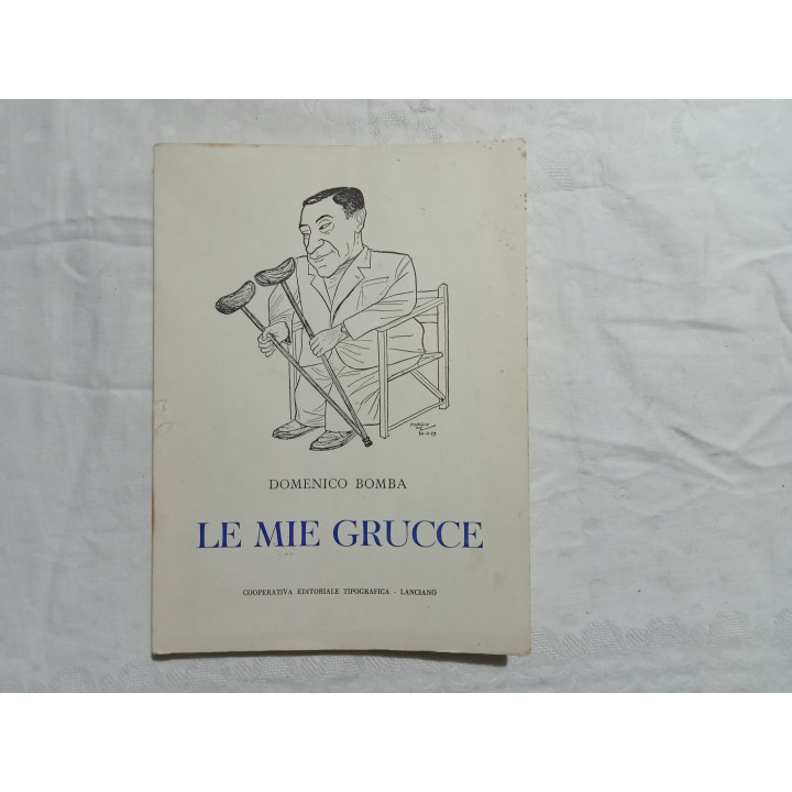 Domenico Bomba. Le mie grucce
