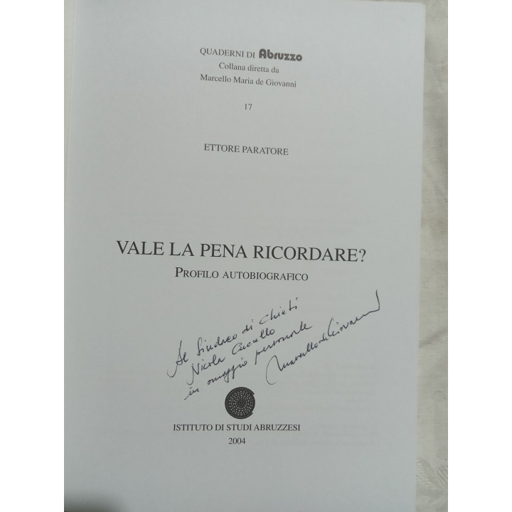 Ettore Paratore. Vale la pena ricordare? Profilo autobiografico A cura di Marcello Maria De Giovanni