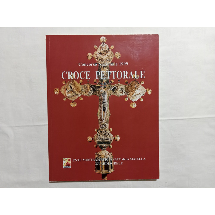 Concorso Nazionale 1999 Croce Pettorale a cura di Carlo Fabrizio Carli
