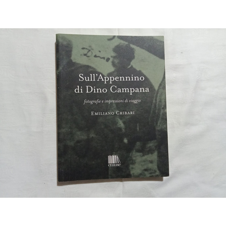 Emiliano Cribari. Sull’Appennino di Dino Campana