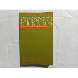 Jerome Rothenberg. Valutazione economica del rinnovo urbano