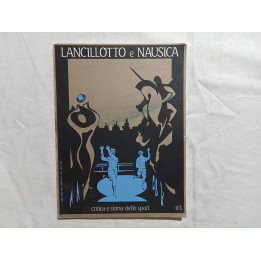 Lancillotto e Nausica. Critica e storia dello sport. Anno I numeri 1, 2 e 3