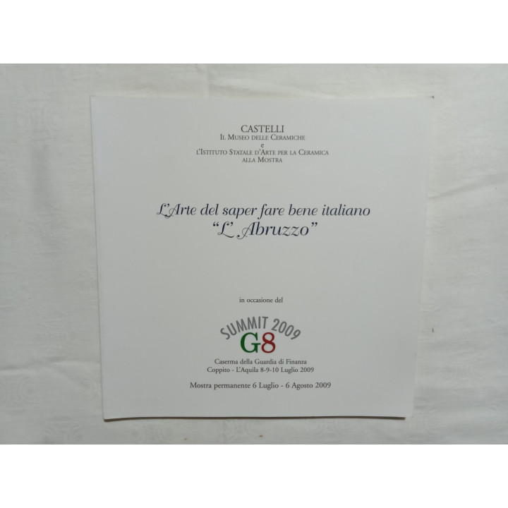 Castelli il Museo delle Ceramiche L’Arte del saper far bene italiano “L’Abruzzo” Mostra 6 luglio 6 agosto 2009