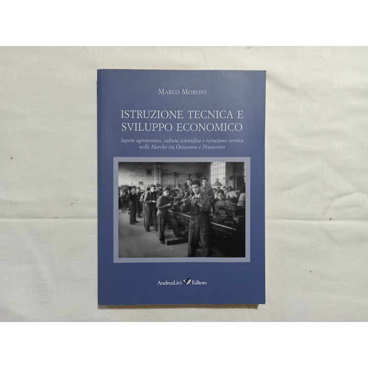 Marco Moroni. Istruzione tecnica e sviluppo economico