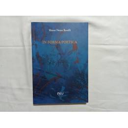 Marco Nereo Rotelli. In forma poetica