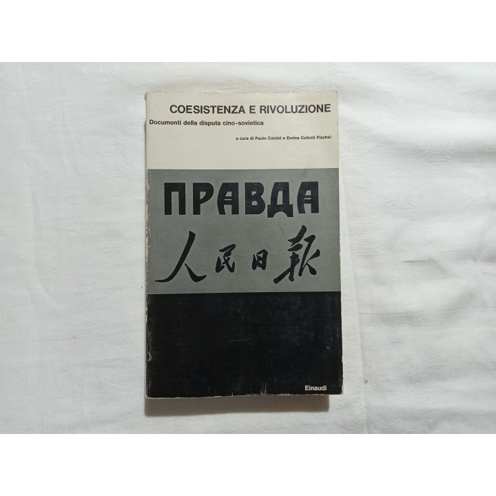 Coesistenza e rivoluzione Documenti della disputa cino-sovietica