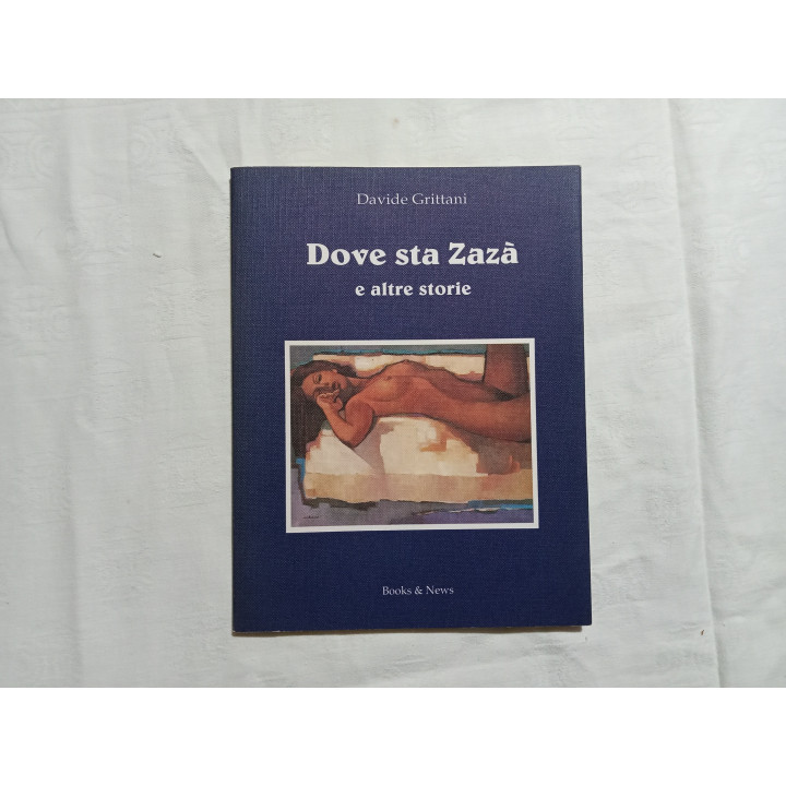 Davide Grittani. Dove sta Zazà e altre storie