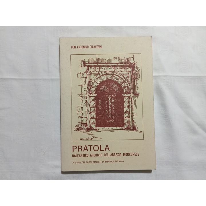 Don Antonio Chiaverini. Pratola dall’antico archivio dell’Abbazia Morronese