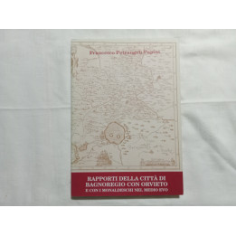 Francesco Petrangeli Papini. Rapporti della città di Bagnoregio con Orvieto e con i Monaldeschi nel Medio Evo
