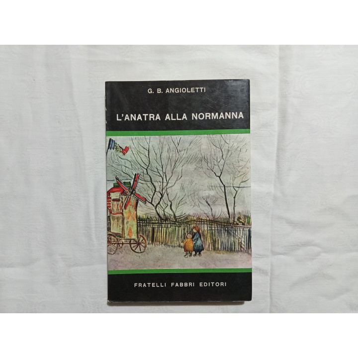 G.B. Angioletti. L’anatra alla Normanna