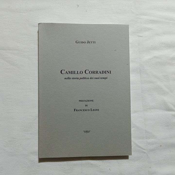 Guido Jetti   Camillo Corradini nella storia politica dei suoi tempi