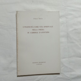 Italo Testa L’ingenuità come vita spirituale nella poesia di Gabriele D’Annunzio