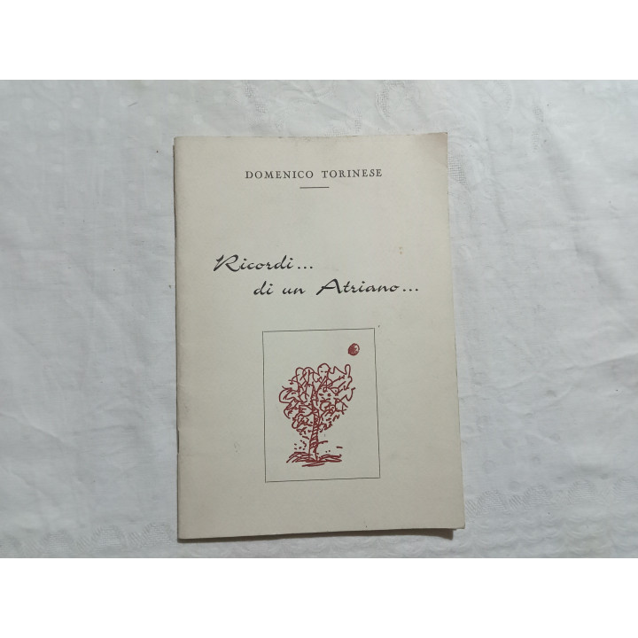 Domenico Torinese. Ricordi...di un Atriano….