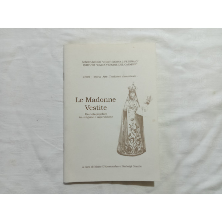 Le Madonne Vestite. A cura di Mario D’Alessandro e Pierluigi Gentile