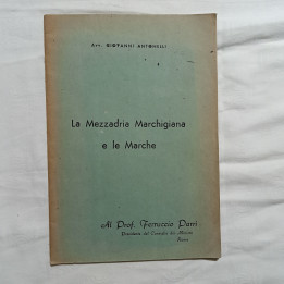 Avv. Giovanni Antonelli La Mezzadria Marchigiana e le Marche