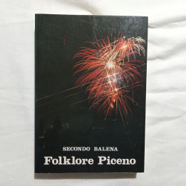 Secondo Balena Folklore Piceno Dalla montagna di Ascoli al mare di San Benedetto