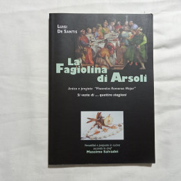 Luigi De Santis La fagiolina di Arsoli Antico e pregiato Phaseolus Romanus Major