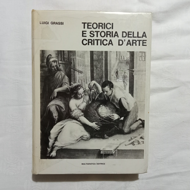 Luigi Grassi Teorici e storia della critica d’arte Prima Parte