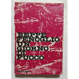 Beppe Fenoglio Un giorno di fuoco I° edizione 1963