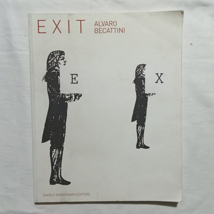 Alvaro Becattini EXIT Catalogo della  Mostra aprile/maggio 2005