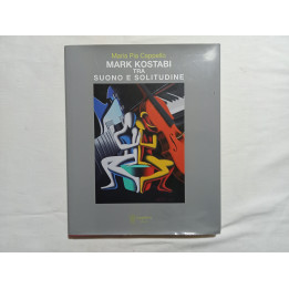 Maria Pia Cappello. Marc Kostabi tra suono e solitudine