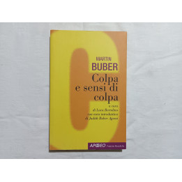 Martin Buber. Colpa e sensi di colpa. A cura di Luca Bertolino. Nota introduttiva di Judith Buber Agassi
