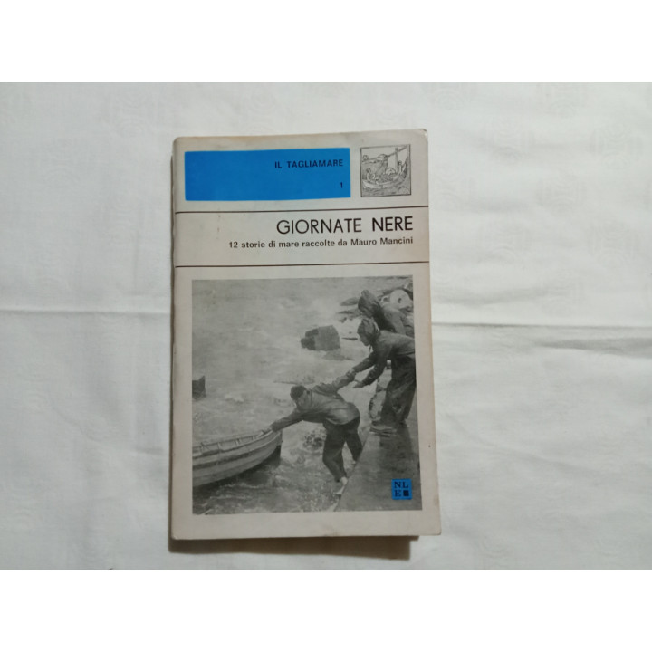 Giornate nere 12 storie di mare raccolte da Mauro Mancini