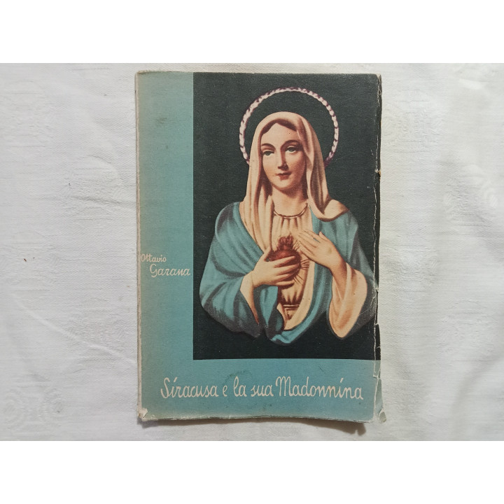 Ottavio Garana. Siracusa e la sua Madonnina