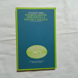 Giovanni B.Sgritta Emarginazione dipendenza e politica sociale
