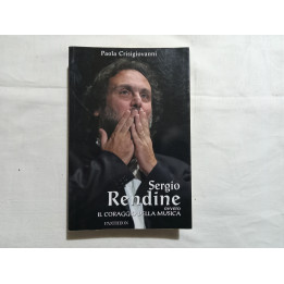 Paola Crisgiovanni. Sergio Rendine ovvero il coraggio della musica