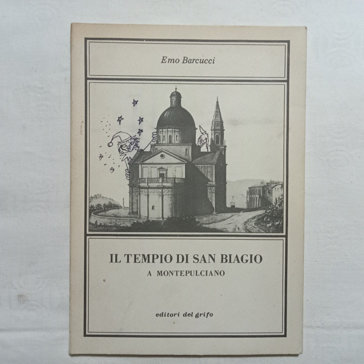 Emo Barcucci Il tempio di san Biagio a Montepulciano I° edizione