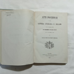 Atti Pontificii o sieno lettera Enciclica e Sillabo degli 8 dicembre 1864
