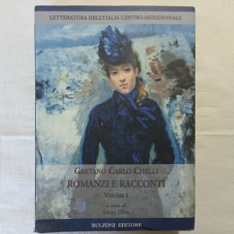 Gaetano Carlo Chelli Romanzi e Racconti Volume I