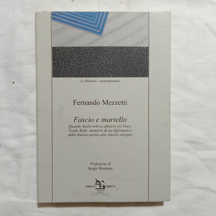 Fernando Mezzetti – Fascio e martello Prefazione di Sergio Romano