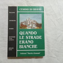 Cesidio Di Gravio – Quando le strade erano bianche
