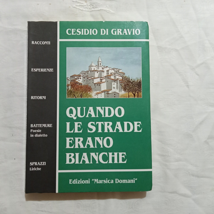 Cesidio Di Gravio – Quando le strade erano bianche