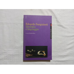 Edoardo Sanguineti. Ideologia e linguaggio. III° edizione ampliata 2001