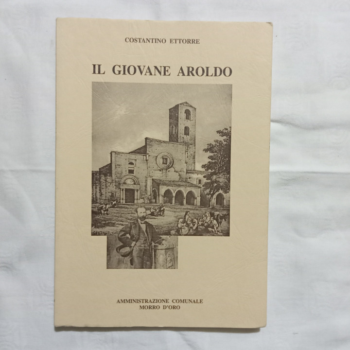 Costantino Ettorre Il Giovane Aroldo Racconto dal 1861 al 1870 A cura di Giovanni Di Leonardo