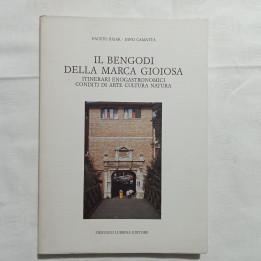 Fausto Paiar Dino Camatta Il bengodi della Marca gioiosa
