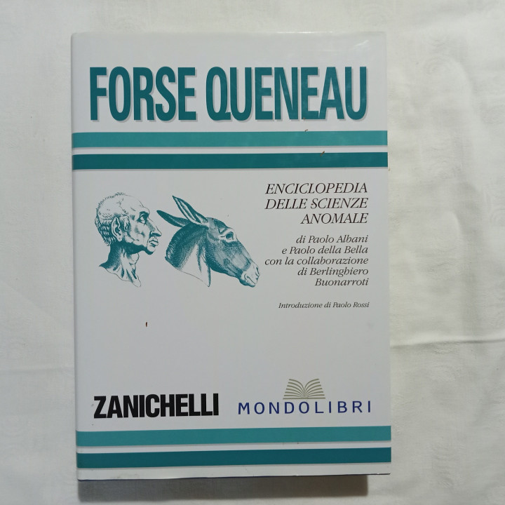 Forse Queneau Enciclopedia delle scienze anomale di Paolo Albani e Paolo della Bella