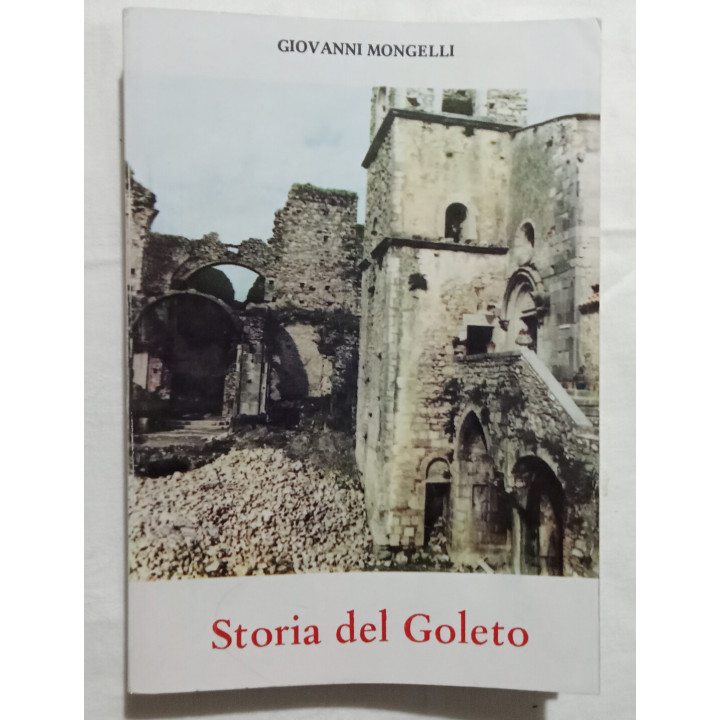 Giovanni Mongelli Storia del Goleto dalle origini ai nostri giorni